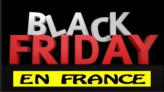 Here Is The History Of Black Friday In France The When And The How