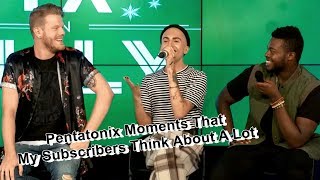 Pentatonix Moments That My Subscribers Think About A Lot [Part Two]