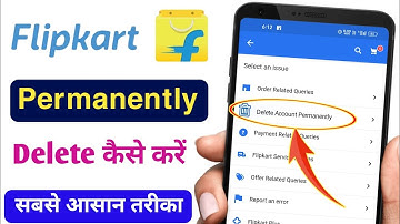 Flipkart Account Delete permanently | Flipkart Account Delete kaise kare 2023 | Flipkart Delete 2023