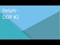 Delphi - Object oriented programming # 2