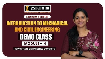 S1 KTU 2024 SCHEME | MODULE 4 | INTRODUCTION TO MECHANICAL AND CIVIL ENGINEERING | DEMO CLASS | ONES