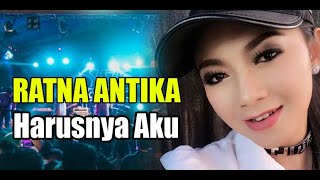Download Lagu RATNA ANTIKA - HARUSNYA AKU MP3