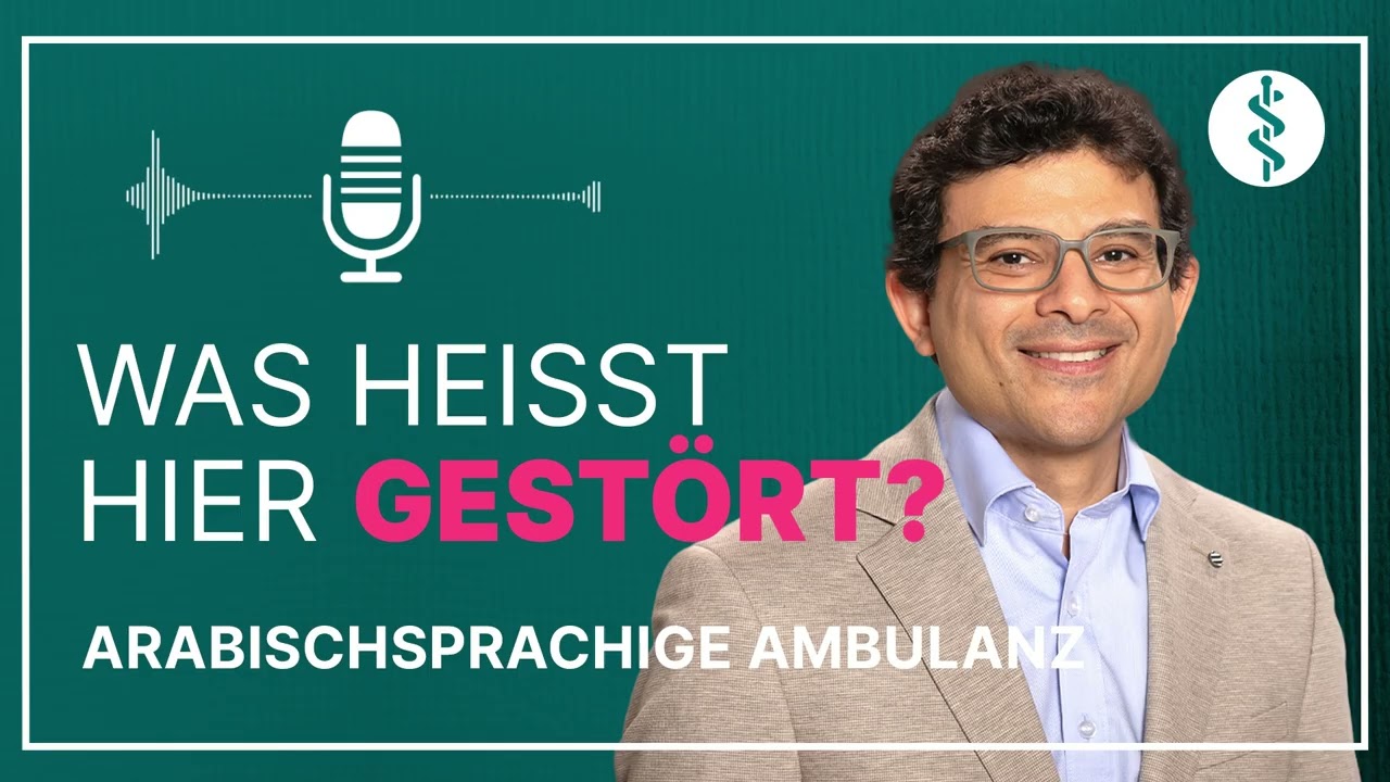 Arabischsprachige Ambulanz - Was heißt hier gestört? | Asklepios #podcast