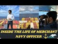 INSIDE THE  LIFE OF MERCHANT NAVY OFFICER ISECOND OFFICERI #lifeatsea #merchantnavy #deckofficer