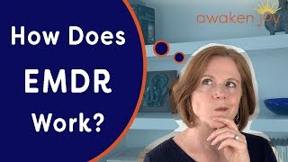How Does EMDR Work?  Can It Help Me?
