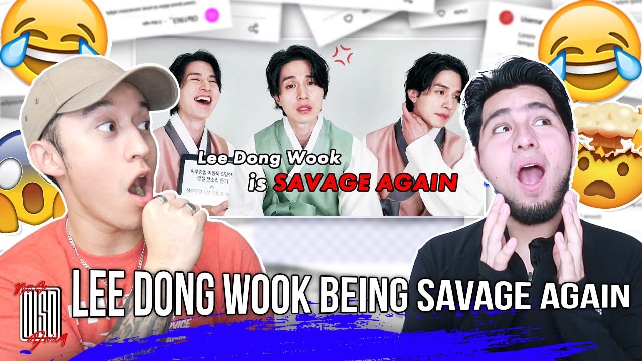 Lee Dong Wook Being Savage Again | Nsd Reaction - Youtube