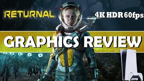 How Returnal looks like on PS5 RETURNAL graphics review Playstation 5 4k 60fps HDR