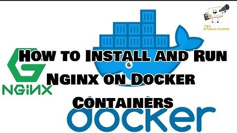 How to Install and Run Nginx on Docker Containers