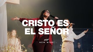 Cristo es el Señor | New Wine