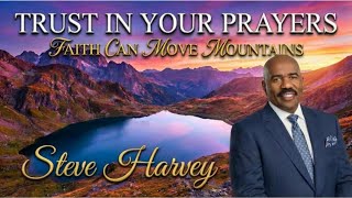 Prayer Changes Everything — Steve Harvey on Faith, Struggle & Success Net Worth