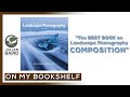 IMPROVE Your Compositions with The Art of Landscape Photography by Ross Hoddinott &amp; Mark Bauer