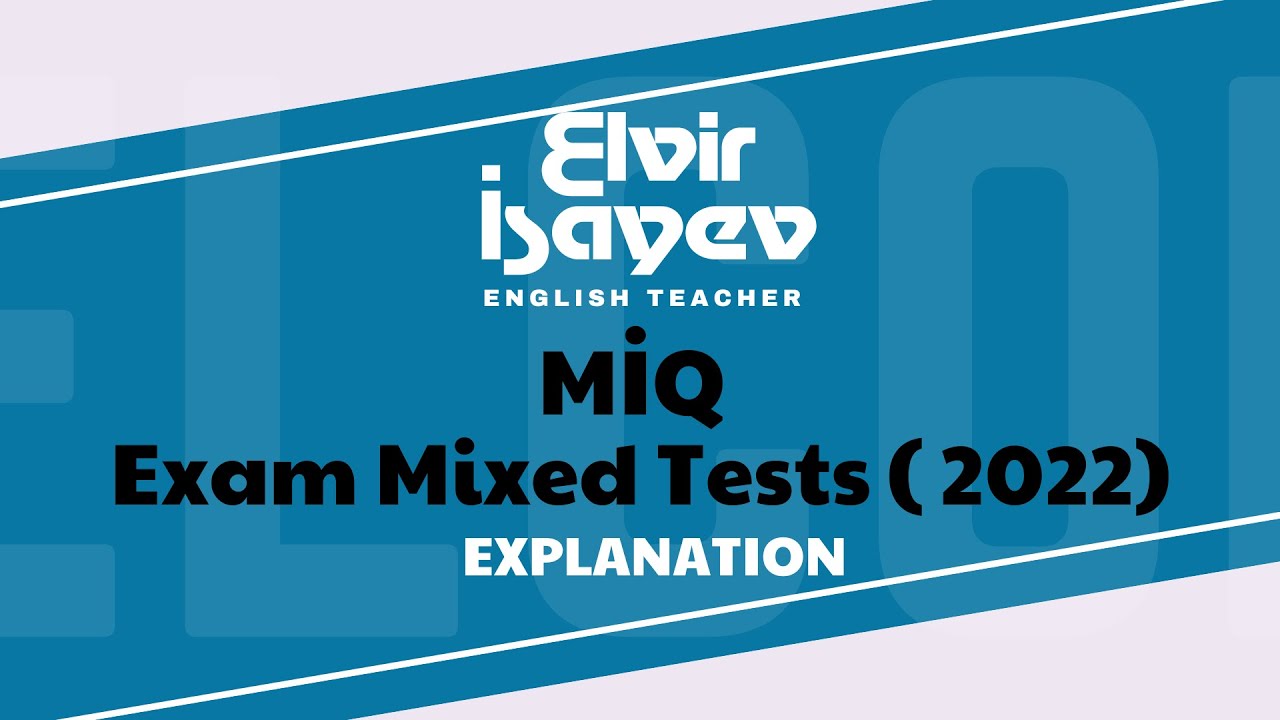MİQ - Exam Mixed Tests (2022)