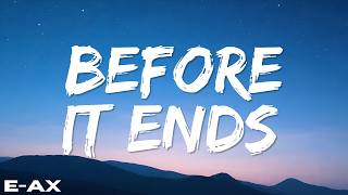 E-AX - Before it Ends (Official Music Video)