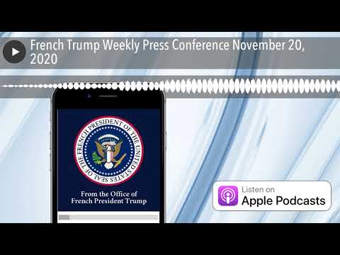 French Trump Weekly Press Conference November 20, 2020