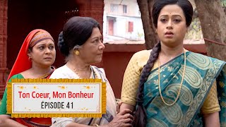 Ton coeur, mon bonheur (Nokshi Kantha)- EP 41 - Complet en français - HD