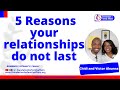 Why your relationships do not last | Chidi and Victor Akunna