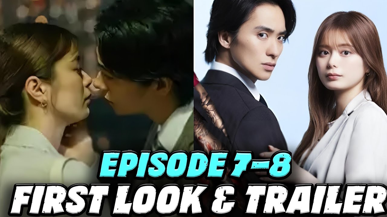 The Yakuza Boss’s Beloved Season 1 Episode 7–8 Preview | Romance