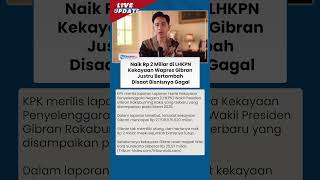 Naik Rp 2 Miliar di LHKPN Terbaru, Kekayaan Wapres Gibran Justru Bertambah di Tengah Bisnis Gagal