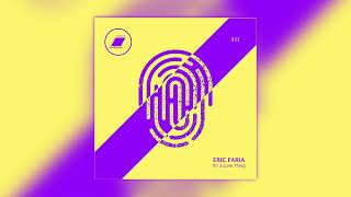 Eric Faria - It's A Love Thing