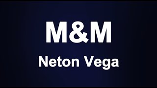 Neton Vega - M&M (Letra/Lyrics)