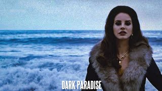 Lana Del Rey - Dark Paradise {slowed and reverb}