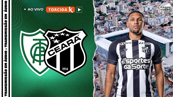 América/MG x Ceará | AO VIVO | Brasileirão Série B 2024