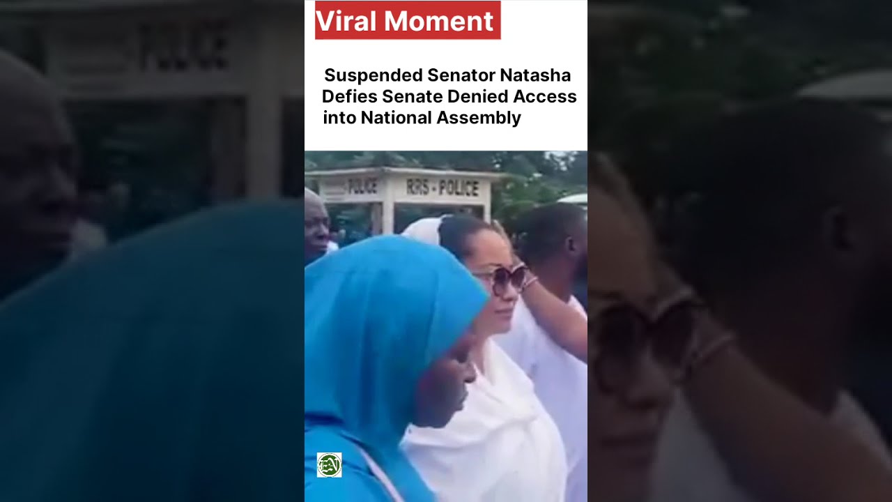 Suspended Senator Natasha Denied Access Into The National Assembly
