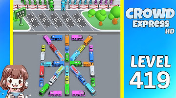 Crowd Express Level 419 Solution Walkthrough