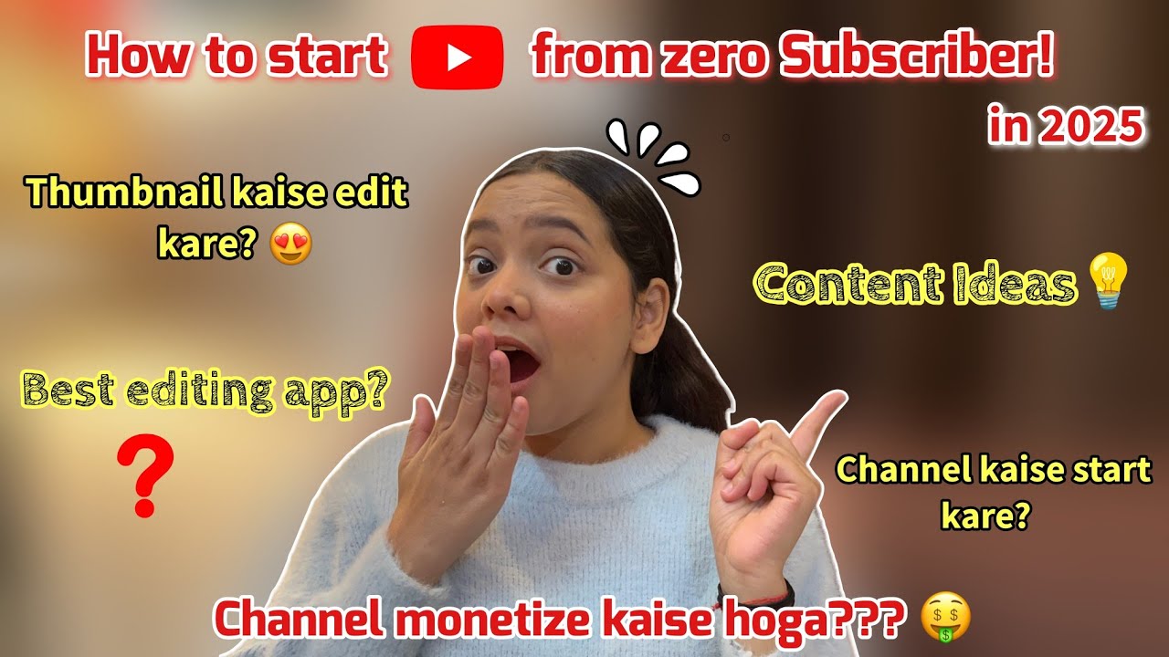 How To Start A YouTube Channel in 2025 from Zero Subscriber to Monetize ...