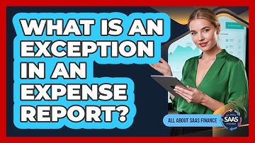 What Is An Exception In An Expense Report?