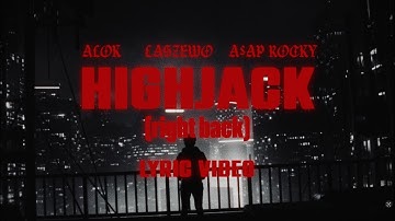 Alok, Łaszewo, A$AP Rocky – HIGHJACK (right back) (Official Lyric Video)