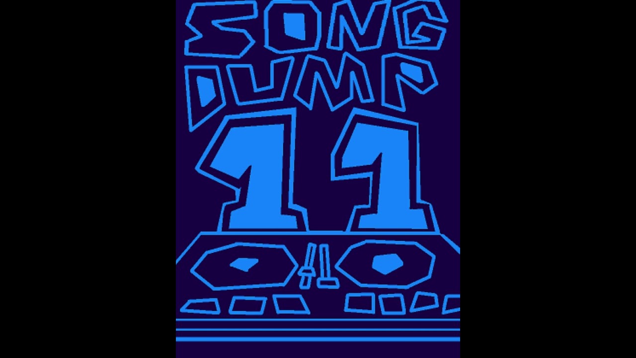 Watch Song Dump 11 on YouTube Watch Song Dump 11 on YouTube