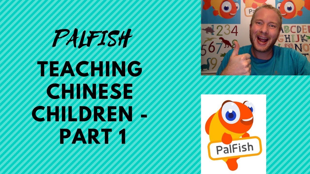 Palfish : Teaching Chinese Children- Part 1 - YouTube