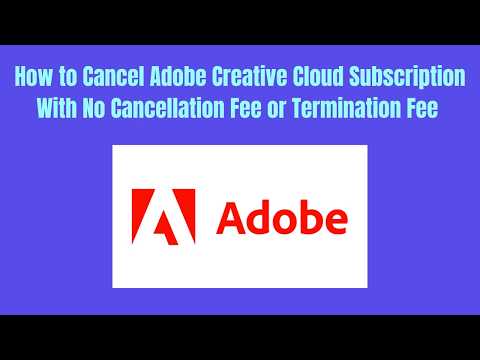 How to Cancel Adobe Creative Cloud Subscription With No Cancellation Fee or Termination Fee (2026)