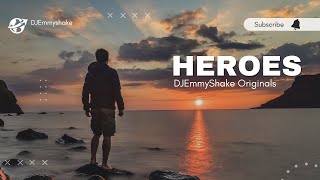 DJEmmyshake - Hereos | Emmyshake Originals