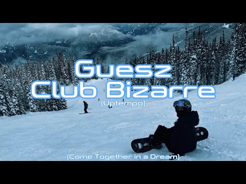 Guesz Vs U96 Club Bizarre Uptempo Come Together In A Dream