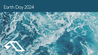 Anjunadeep presents Earth Day 2024 | Melodic, Organic, House