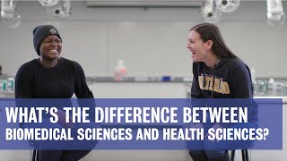 What’s the difference between Biomedical Sciences and Health Sciences?
