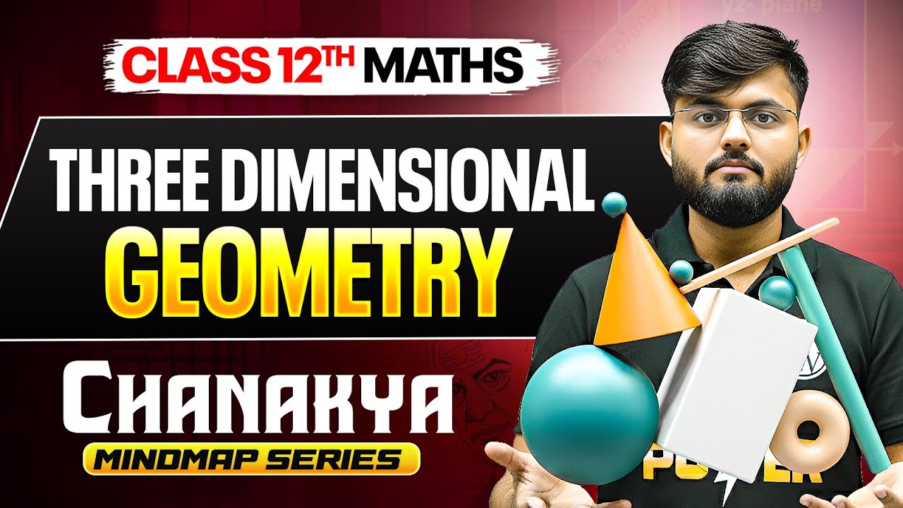 🎯Three Dimensional Geometry For Class 12 & JEE 2026🎓 | CHANAKYA MINDMAP Series💪| 