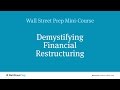 Financial Restructuring Mini Course - 11 of 11 - Distressed Debt Perspective