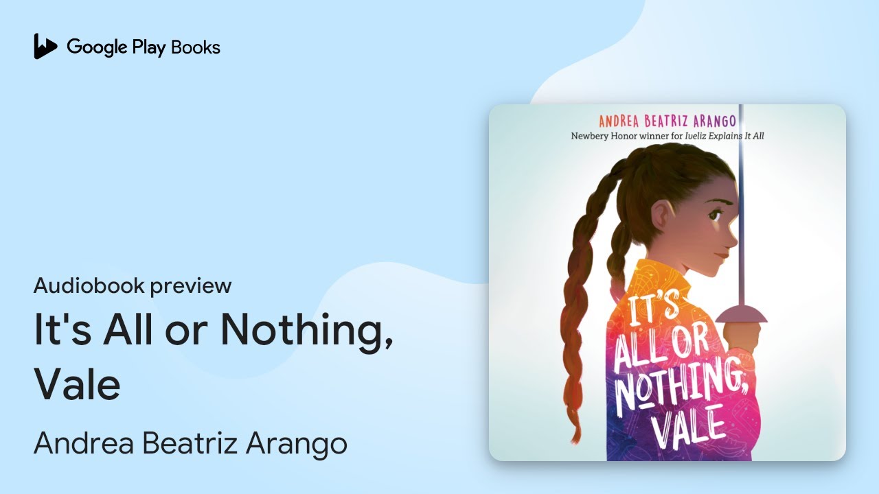 It's All or Nothing, Vale by Andrea Beatriz Arango · Audiobook preview