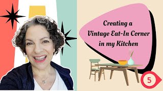 Creating a Vintage EatIn Corner in my Kitchen || Episode 5 ||