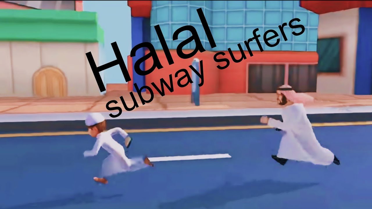 Halal Subway Surfers YouTube Halal Subway Surfers YouTube