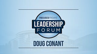 Leadership Forum: Doug Conant