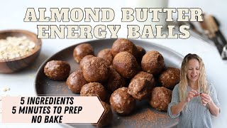 EASY ALMOND BUTTER ENERGY BALLS | NO BAKE | 5 MINUTES & 5 INGREDIENTS | HIGH PROTEIN SNACK IDEA