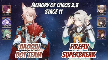 Jiaoqiu x Kafka & Firefly SuperBreak Memory of Chaos Stage 11 (3 Stars) | Honkai Star Rail