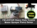 FIELDSTAR Heavy duty dual motor sprayer pump Unboxing & Installation