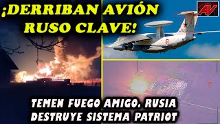 ¡Derriban avión ruso clave! Temen fuego amigo, Ucrania se lo acredita. Destruyen un sistema Patriot.