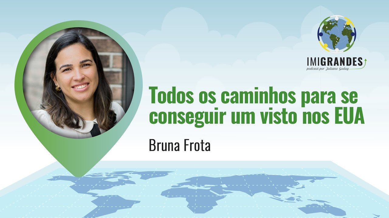 Todos os caminhos para se conseguir um visto nos EUA – Com Bruna Frota