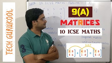 9 A || Matrices || 10 ICSE MATHS || SELINA